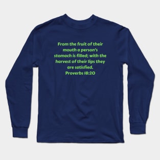 Bible Verse Proverbs 18:20 Long Sleeve T-Shirt